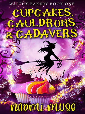 cover image of Cupcakes, Cauldrons, and Cadavers